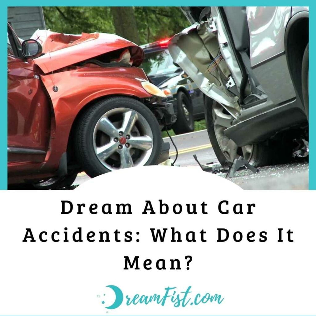 What does it mean to dream about a car crash? Common Interpretations