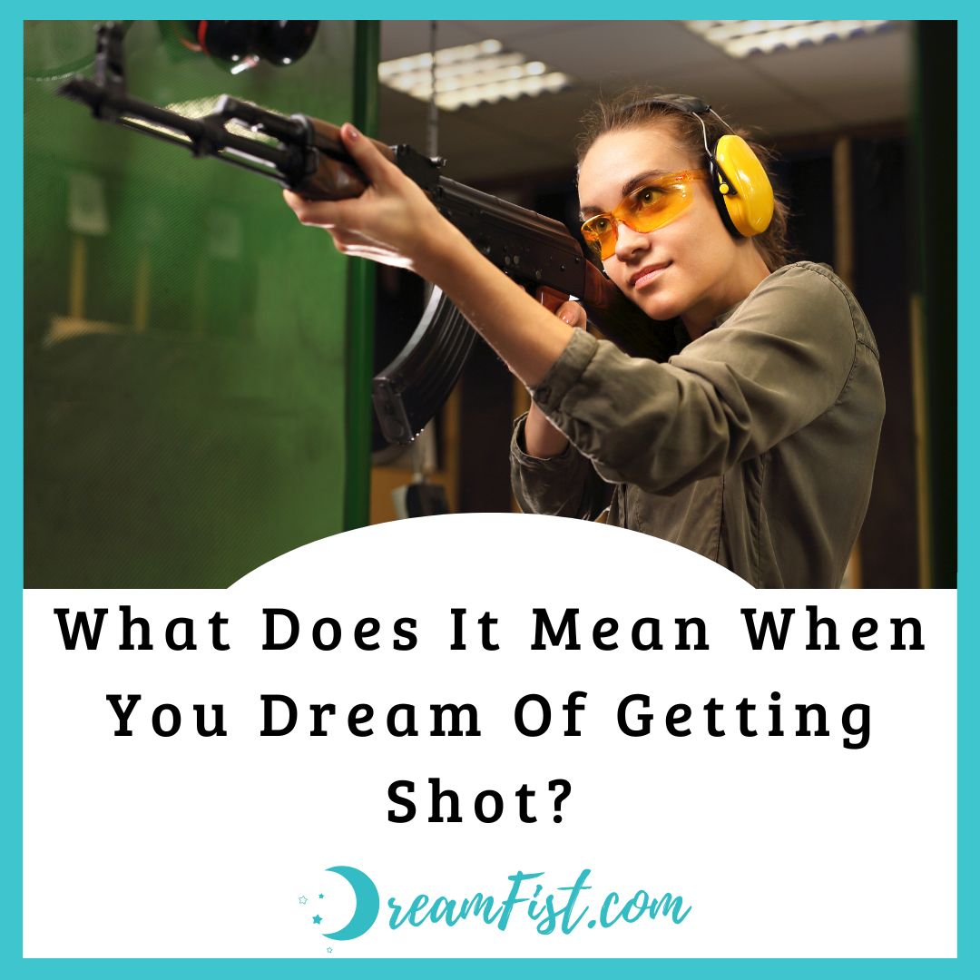 What Does It Mean To Get Shot In A Dream?