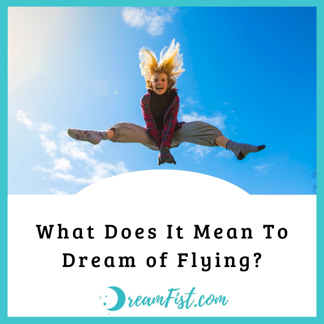 What Does it Mean When You Fly in Your Dreams?