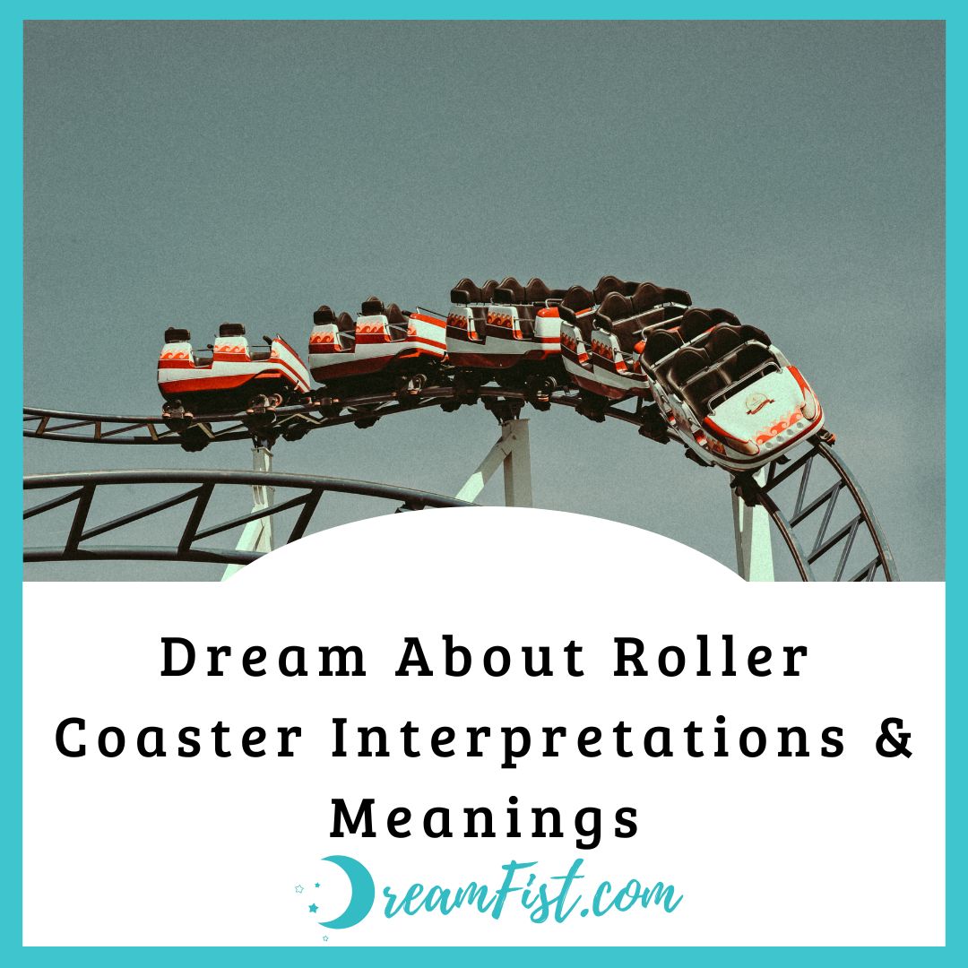 What Does A Roller Coaster Symbolize In Dreams?