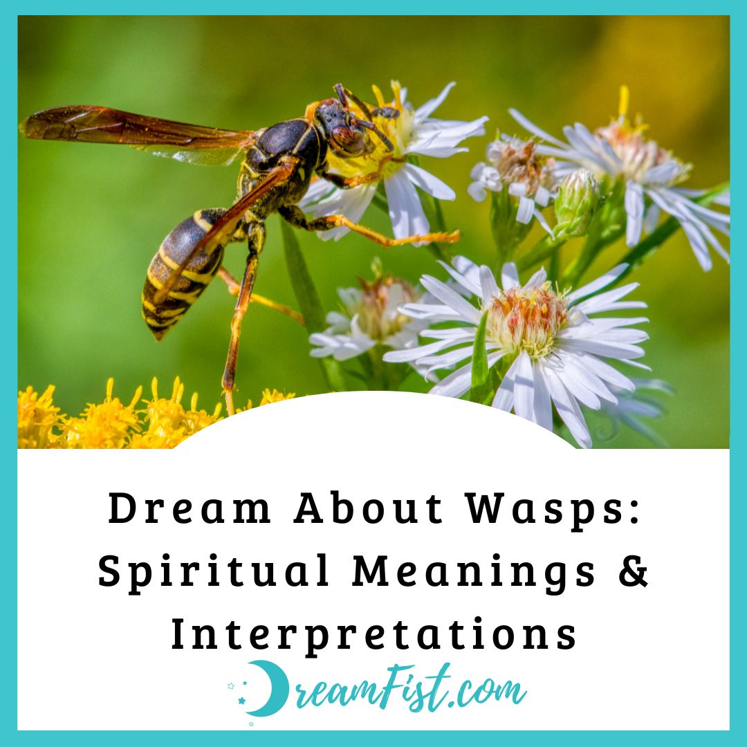 What Does It Mean When You Dream About Wasps?