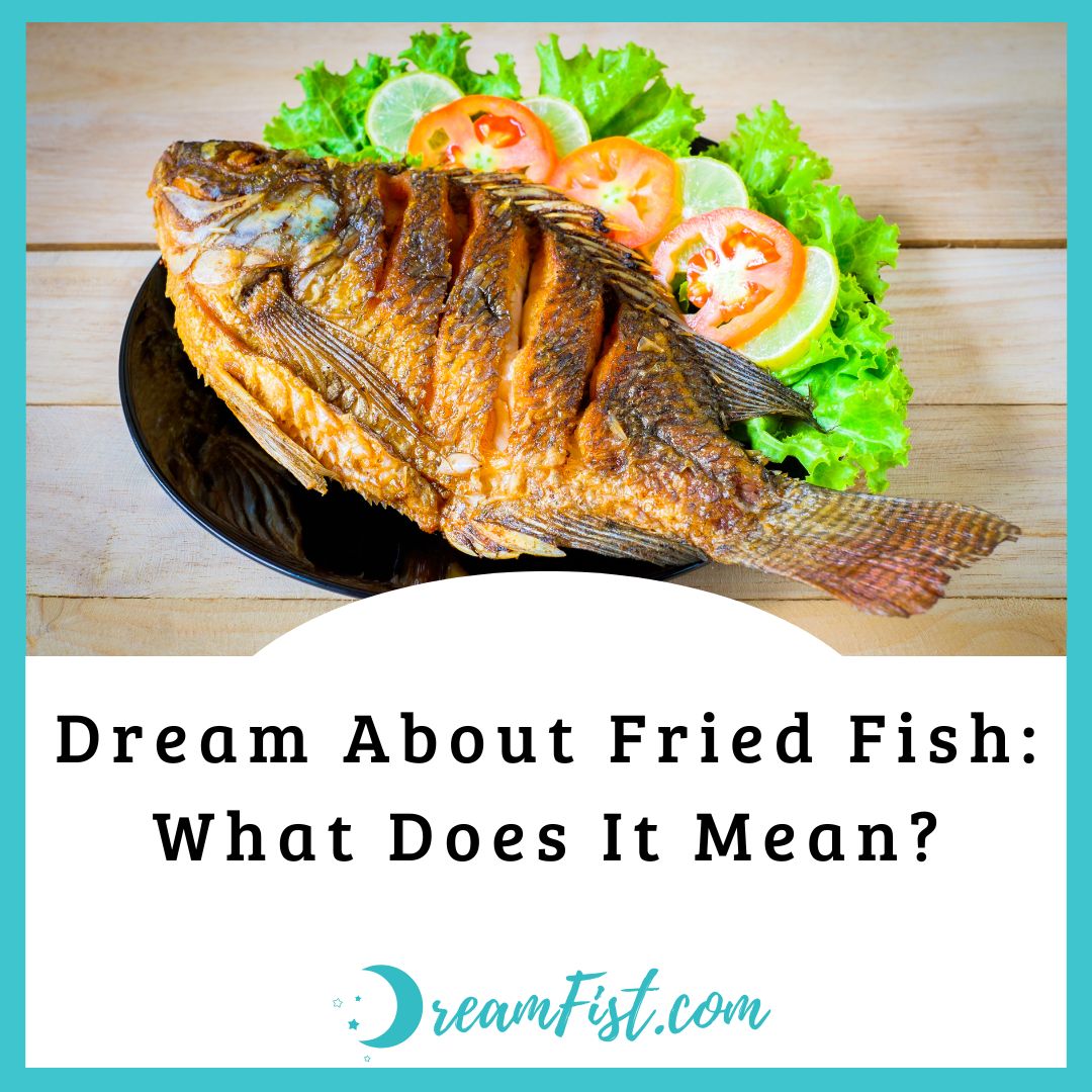 What Does Dreaming of Fried Fish Symbolize?